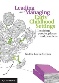 Abbildung von: Leading and Managing Early Childhood Settings - Cambridge University Press