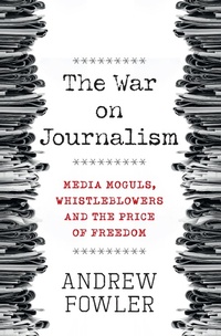 Enlarge image Cover: The War on Journalism - Random House Australia