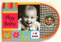 Cover: I Love Baby: Play Baby - Macmillan Children's Books