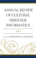 Cover: Annual Review of Cultural Heritage Informatics - Rowman & Littlefield Publishers