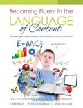 Cover: Becoming Fluent in the Language of Content: Developing Strategic Readers as Critical Consumers of Information - Kendall/Hunt Publishing Co ,U.S.