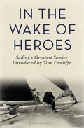 Cover: In the Wake of Heroes - Adlard Coles Nautical