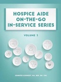 Cover: Hospice Aide On-The-Go In-Service Series, Volume 3 - Hcpro, a Division of Simplify Compliance