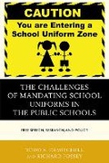 Cover: The Challenges of Mandating School Uniforms in the Public Schools - Rowman & Littlefield Publishers