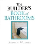 Cover: The Builders Book of Bathrooms - Taunton Press Inc
