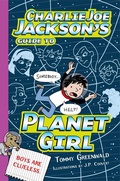 Cover: Charlie Joe Jackson's Guide to Planet Girl - Roaring Brook Press