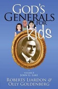 Cover: God's Generals for Kids, Volume 8 - Bridge-Logos Publishing