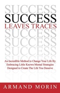Cover: Success Leaves Traces - Morgan James Publishing llc
