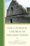Cover: The Catholic Church in Ireland Today - Lexington Books