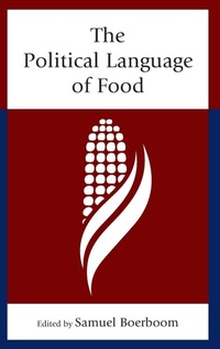 Enlarge image Cover: The Political Language of Food - Lexington Books