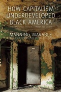 Cover: How Capitalism Underdeveloped Black America - Haymarket Books