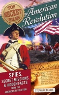 Cover: Top Secret Files: American Revolution - Prufrock Press