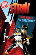 Cover: Stray: Who Killed the Doberman? - Action Lab Entertainment, Inc.
