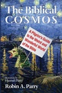 Cover: The Biblical Cosmos - Wipf and Stock Publishers