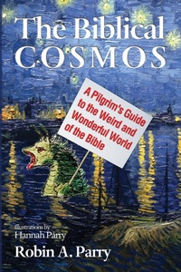 Enlarge image Cover: The Biblical Cosmos - Wipf and Stock Publishers
