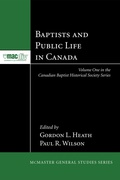 Cover: Baptists and Public Life in Canada - Wipf and Stock Publishers