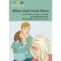 Cover: When Dad Hurts Mum - Books Beyond Words