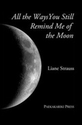Cover: All the Ways You Still Remind Me of the Moon 2015 - Paekakariki Press