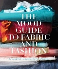 Abbildung von: The Mood Guide to Fabric and Fashion - Stewart, Tabori & Chang Inc