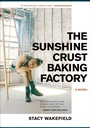 Cover: The Sunshine Crust Baking Factory - Akashic Books