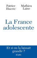 Cover: La France adolescente - JC Latt&egrave;s