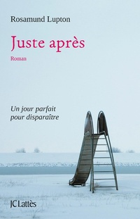 Enlarge image Cover: Juste après - JC Lattès