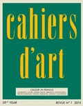 Cover: Cahiers d'Art N degrees1, 2015 - Cahiers d'art