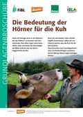 Cover: Die Bedeutung der H&ouml;rner f&uuml;r die Kuh - Forschungsinstitut f&uuml;r biologischen Landbau FIBL