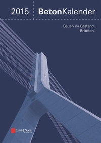 Abbildung von: Beton-Kalender. Taschenbuch für Beton-, Stahlbeton und Spannbeton... / Beton-Kalender 2015 - Ernst & Sohn
