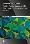 Cover: Assessment of Debt Restructuring Operations in Commonwealth Small States - Commonwealth Secretariat