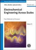 Cover: Advances in Electrochemical Science and Engineering / Electrochemical Engineering Across Scales - Wiley-VCH