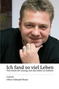Cover: Ich fand so viel Leben - Von einem der auszog, sich das Leben zu nehmen - epubli
