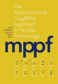 Enlarge image Cover: mppf - The multifunctional plug & play approach in facade technology - Verlag d. Technischen Universität Graz