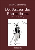 Cover: Der Kurier des Prometheus - Fischer, R. G.