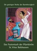Cover: "Die geistigen Werke der Barmherzigkeit" - Das Fastentuch in der Pfarrkirche St. Vitus Balzhausen - Fink, Josef