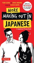 Cover: More Making Out in Japanese - Tuttle Publishing