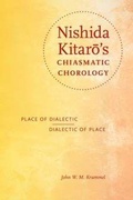 Cover: Nishida Kitaro's Chiasmatic Chorology - Indiana University Press