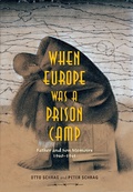 Cover: When Europe Was a Prison Camp - Indiana University Press