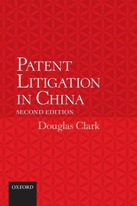 Enlarge image Cover: Patent Litigation in China 2e - Oxford University Press