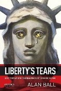 Cover: Liberty's Tears - Oxford University Press
