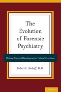 Cover: The Evolution of Forensic Psychiatry - Oxford University Press Inc