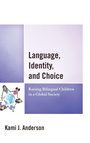 Cover: Language, Identity, and Choice - Lexington Books