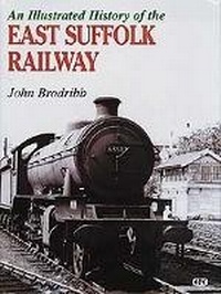 Abbildung von: An Illustrated History Of The East Suffolk Railway - Crecy Publishing
