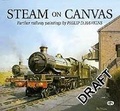 Cover: Steam On Canvas - Crecy Publishing