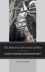Cover: The Rhetorical Invention of Man - Lexington Books