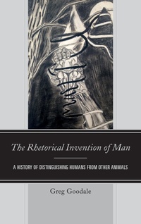 Enlarge image Cover: The Rhetorical Invention of Man - Lexington Books