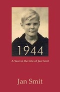 Cover: 1944, a Year in the Life of Jan Smit - AMERICA STAR BOOKS