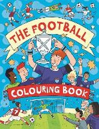Enlarge image Cover: The Football Colouring Book - Buster Books