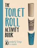 Cover: The Toilet Roll Activity Book - Buster Books