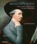 Cover: Benjamin West and the Struggle to be Modern - Merrell Publishers Ltd